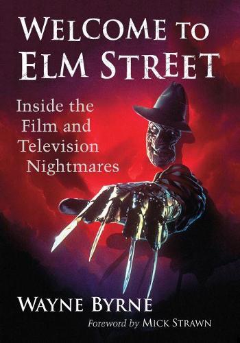Бумажная книга «Welcome to Elm Street: Inside the Film and Television Nightmares», автор Уэйн Бирн - фото №1