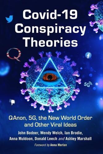 Бумажная книга «COVID-19 Conspiracy Theories: QAnon, 5G, the New World Order and Other Viral Ideas», авторов Ян Броди, Джон Боднер, Венди Уэлч - фото №1