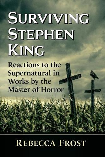 Бумажная книга «Surviving Stephen King: Reactions to the Supernatural in Works by the Master of Horror», автор Ребекка Фрост - фото №1