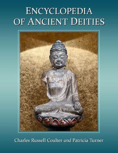 Бумажная книга «Encyclopedia of Ancient Deities», авторов Чарльз Рассел Коултер, Патриция Тернер - фото №1