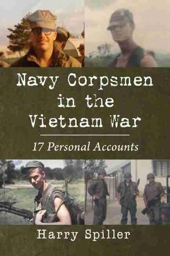 Паперова книга «Navy Corpsmen in the Vietnam War: 17 Personal Accounts», автор Гаррі Спіллер - фото №1