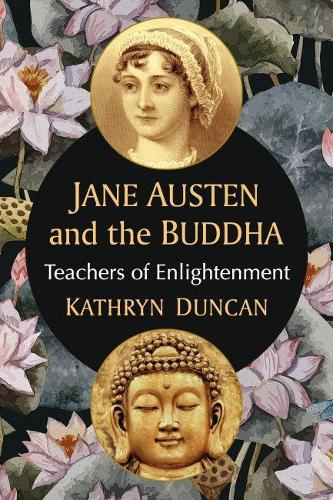 Паперова книга «Jane Austen and the Buddha: Teachers of Enlightenment», автор Кетрін Дункан - фото №1