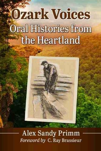 Бумажная книга «Ozark Voices: Oral Histories from the Heartland», автор Алекс Сэнди Примм - фото №1