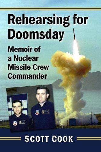 Паперова книга «Rehearsing for Doomsday: Memoir of a Nuclear Missile Crew Commander», автор Скотт Кук - фото №1