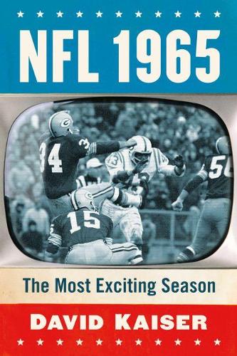 Бумажная книга «NFL 1965: The Most Exciting Season», автор Дэвид Кайзер - фото №1
