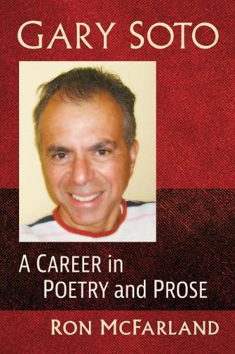Бумажная книга «Gary Soto: A Career in Poetry and Prose», автор Рон Макфарланд - фото №1
