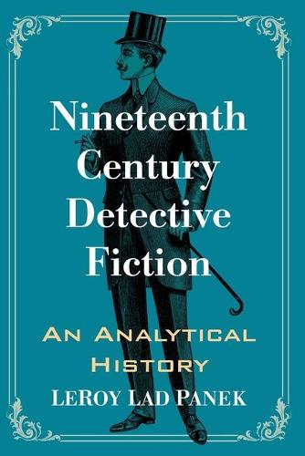 Бумажная книга «Nineteenth Century Detective Fiction: An Analytical History», автор Лерой Лад Панек - фото №1