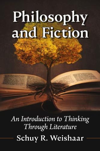 Бумажная книга «Philosophy and Fiction: An Introduction to Thinking Through Literature», автор Шуй Р. Вайшаар - фото №1