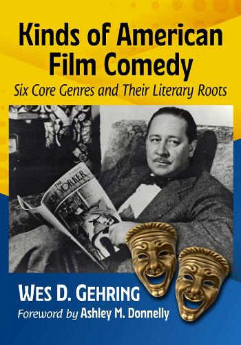 Паперова книга «Kinds of American Film Comedy: Six Core Genres and Their Literary Roots», автор Вес Д. Герінг - фото №1