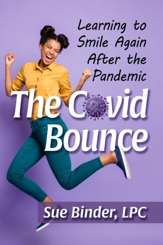 Паперова книга «The Covid Bounce: Learning to Smile Again After the Pandemic», автор Сью Біндер - фото №1