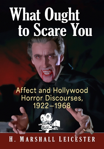Бумажная книга «What Ought to Scare You: Affect and Hollywood Horror Discourses, 1922-1968», автор Х. Маршалл Лестер - фото №1