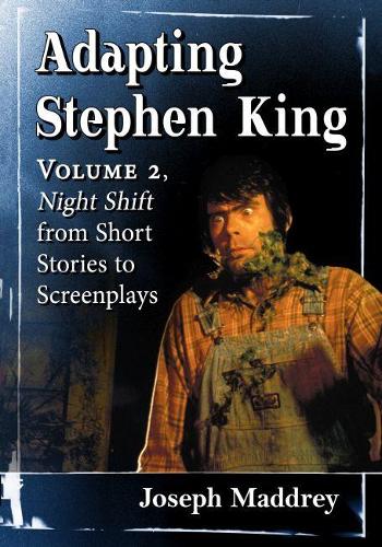 Паперова книга «Adapting Stephen King: Volume 2, Night Shift from Short Stories to Screenplays», автор Джозеф Меддрі - фото №1