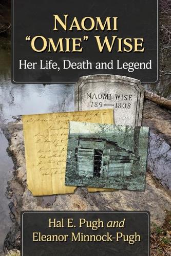 Паперова книга «Naomi "Omie" Wise: Her Life, Death and Legend», авторів Елеонора Міннок-П'ю, Гел Е. П'ю - фото №1