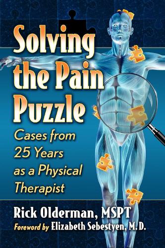 Бумажная книга «Solving the Pain Puzzle: Cases from 25 Years as a Physical Therapist», автор Рик Олдерман - фото №1