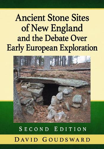 Паперова книга «Ancient Stone Sites of New England and the Debate Over Early European Exploration, 2d ed.», автор Девід Гаудсворд - фото №1