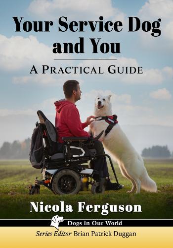 Бумажная книга «Your Service Dog and You: A Practical Guide», автор Никола Фергюсон - фото №1