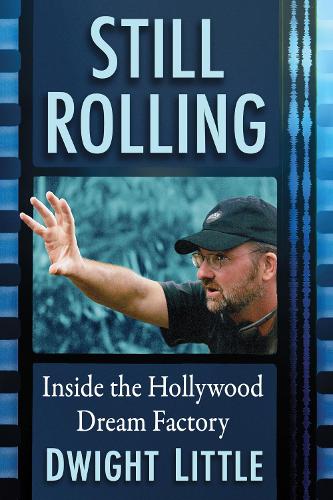 Бумажная книга «Still Rolling: Inside the Hollywood Dream Factory», автор Дуайт Литтл - фото №1