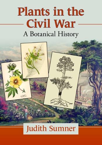 Паперова книга «Plants in the Civil War: A Botanical History», автор Джудіт Самнер - фото №1