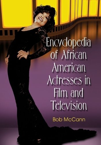 Бумажная книга «Encyclopedia of African American Actresses in Film and Television», автор Боб МакКанн - фото №1