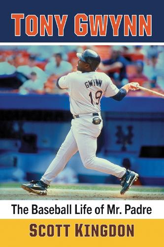 Бумажная книга «Tony Gwynn: The Baseball Life of Mr. Padre», автор Скотт Кингдон - фото №1