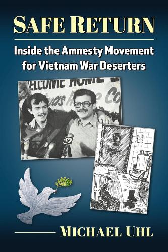 Паперова книга «Safe Return: Inside the Amnesty Movement for Vietnam War Deserters», автор Майкл Ул - фото №1