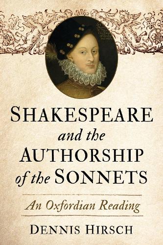Бумажная книга «Shakespeare and the Authorship of the Sonnets: An Oxfordian Reading», автор Деннис Хирш - фото №1