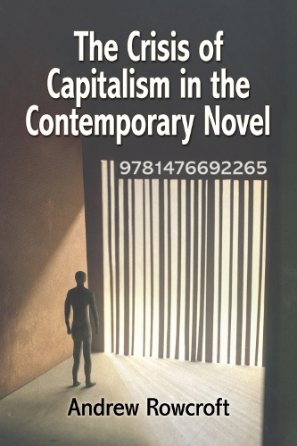 Бумажная книга «The Crisis of Capitalism in the Contemporary Novel», автор Эндрю Роукрофт - фото №1