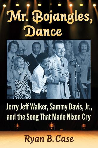Бумажная книга «Mr. Bojangles, Dance: Jerry Jeff Walker, Sammy Davis, Jr., and the Song That Made Nixon Cry», автор Райан Б. Кейс - фото №1