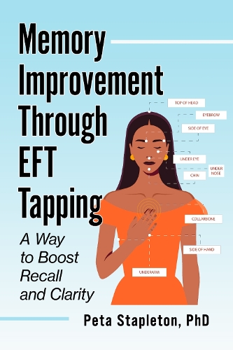 Бумажная книга «Memory Improvement Through EFT Tapping: A Way to Boost Recall and Clarity», автор Пета Стэплтон - фото №1