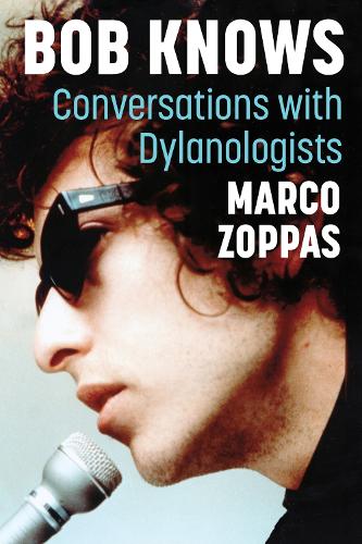 Паперова книга «Bob Knows: Conversations with Dylanologists», автор Марко Зоппас - фото №1