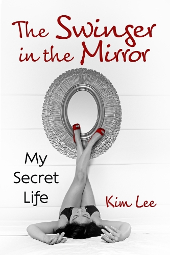 Паперова книга «The Swinger in the Mirror: My Secret Life», автор Кім Лі - фото №1