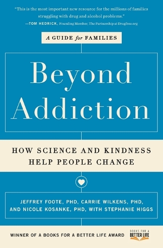 Паперова книга «Beyond Addiction: How Science and Kindness Help People Change», авторів Керрі Вілкенс, Джеффрі Фут, Ніколь Косанке, Стефані Хіггс - фото №1