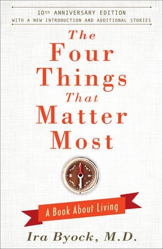 Паперова книга «The Four Things That Matter Most - 10th Anniversary Edition: A Book About Living», автор Айра Байок - фото №1