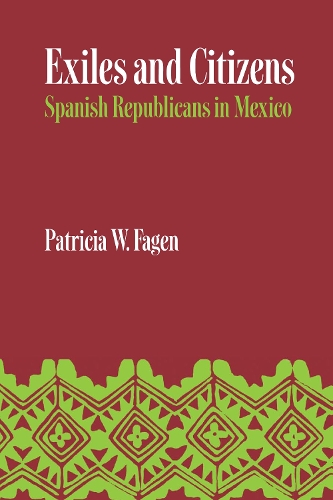 Бумажная книга «Exiles and Citizens: Spanish Republicans in Mexico», автор Патриция В. Фаген - фото №1