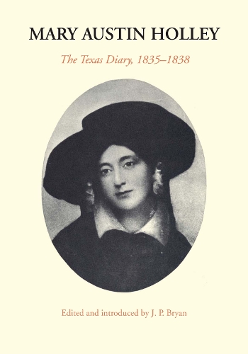 Бумажная книга «Mary Austin Holley: The Texas Diary, 1835–1838», автор Мэри Остин Холли - фото №1