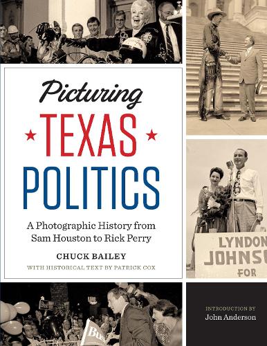 Бумажная книга «Picturing Texas Politics: A Photographic History from Sam Houston to Rick Perry», авторов Чак Бейли, Патрик Л. Кокс - фото №1