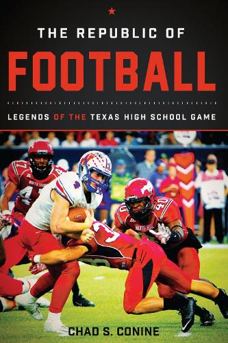 Бумажная книга «The Republic of Football: Legends of the Texas High School Game», автор Чад С. Конин - фото №1