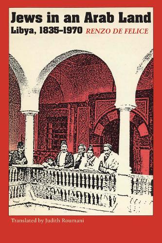 Бумажная книга «Jews in an Arab Land: Libya, 1835–1970», автор Ренцо Де Феличе - фото №1