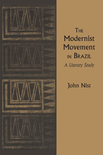 Бумажная книга «The Modernist Movement in Brazil: A Literary Study», автор Джон Нист - фото №1