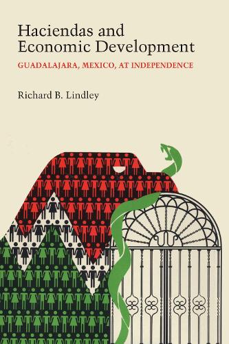 Бумажная книга «Haciendas and Economic Development: Guadalajara, Mexico, at Independence», автор Ричард Б. Линдли - фото №1