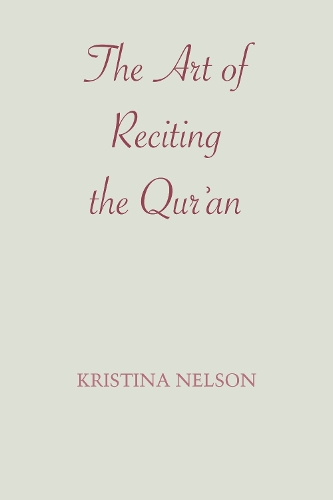 Паперова книга «The Art of Reciting the Qur'an», автор Крістін Нельсон - фото №1