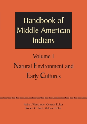 Бумажная книга «Handbook of Middle American Indians, Volume 1: Natural Environment and Early Cultures», автор Роберт Уошоп - фото №1