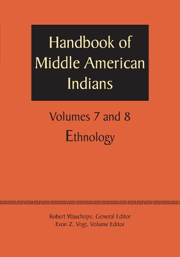 Паперова книга «Handbook of Middle American Indians, Volumes 7 and 8: Ethnology», автор Роберт Вочоуп - фото №1