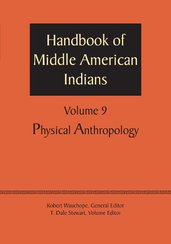 Паперова книга «Handbook of Middle American Indians, Volume 9: Physical Anthropology», автор Роберт Вочоуп - фото №1