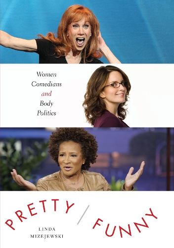 Бумажная книга «Pretty/Funny: Women Comedians and Body Politics», автор Линда Мизеевски - фото №1