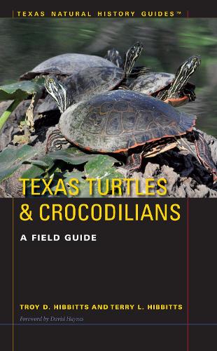 Бумажная книга «Texas Turtles & Crocodilians: A Field Guide», авторов Терри Л. Хиббитс, Трой Д. Хиббитс - фото №1