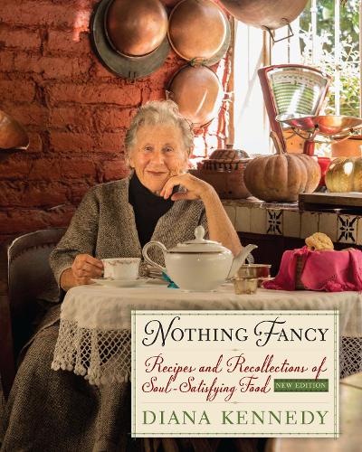 Бумажная книга «Nothing Fancy: Recipes and Recollections of Soul-Satisfying Food», автор Диана Кеннеди - фото №1