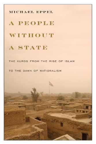 Бумажная книга «A People Without a State: The Kurds from the Rise of Islam to the Dawn of Nationalism», автор Майкл Эппель - фото №1