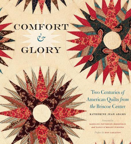 Бумажная книга «Comfort and Glory: Two Centuries of American Quilts from the Briscoe Center», автор Кэтрин Джин Адамс - фото №1