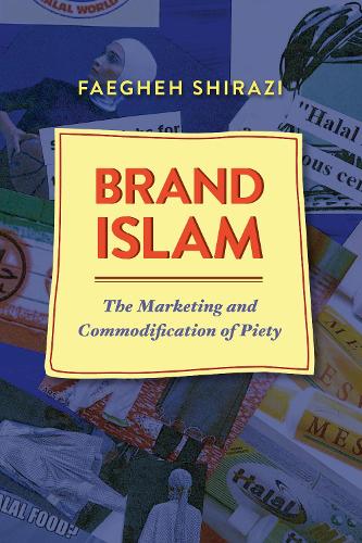 Паперова книга «Brand Islam: The Marketing and Commodification of Piety», автор Фейгі Ширазі - фото №1